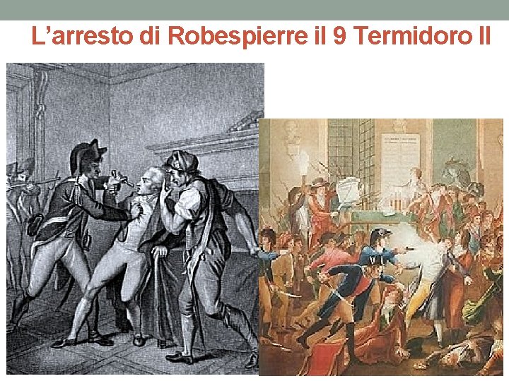 L’arresto di Robespierre il 9 Termidoro II 
