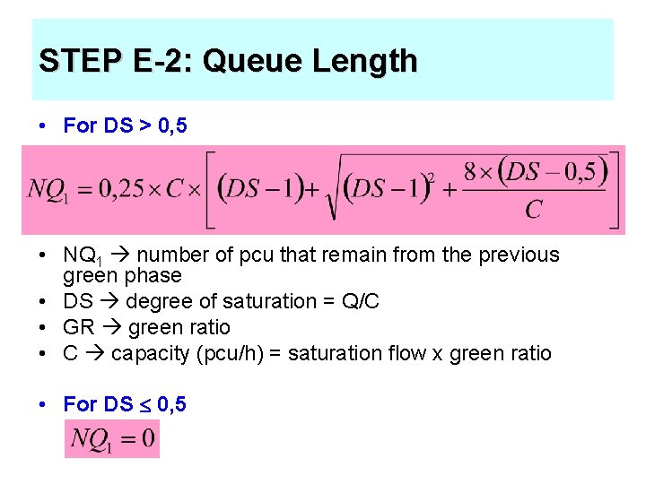 STEP E-2: Queue Length • For DS > 0, 5 • NQ 1 number