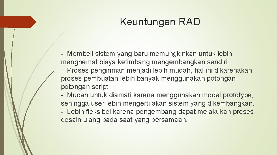 Keuntungan RAD - Membeli sistem yang baru memungkinkan untuk lebih menghemat biaya ketimbang mengembangkan