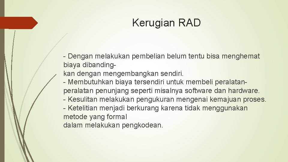 Kerugian RAD - Dengan melakukan pembelian belum tentu bisa menghemat biaya dibandingkan dengan mengembangkan