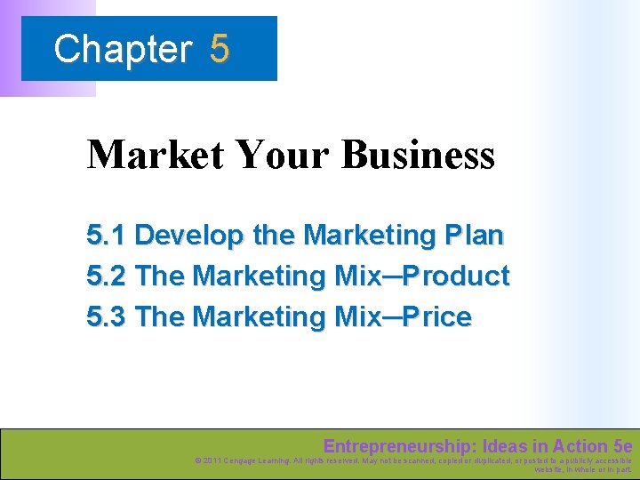 Chapter 5 Market Your Business 5. 1 Develop the Marketing Plan 5. 2 The