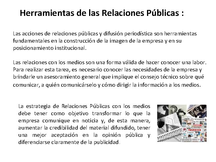 Herramientas de las Relaciones Públicas : Las acciones de relaciones públicas y difusión periodística