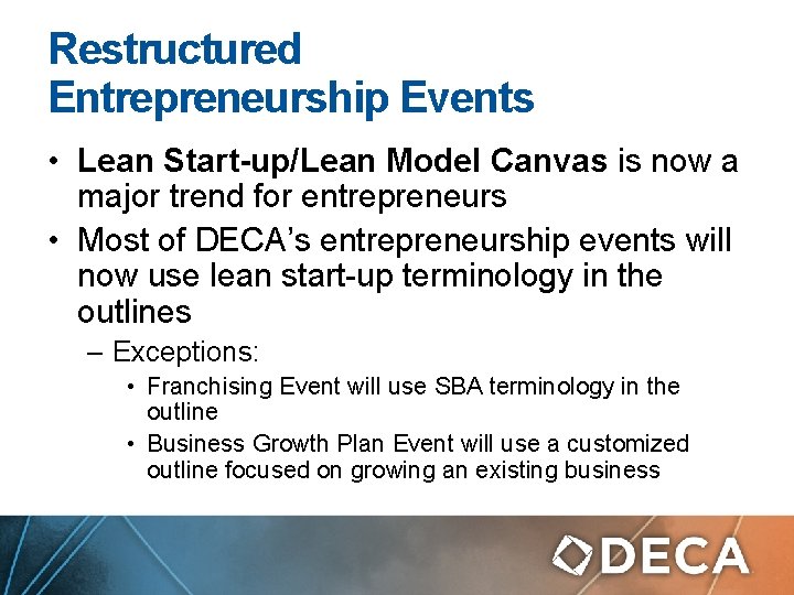 Restructured Entrepreneurship Events • Lean Start-up/Lean Model Canvas is now a major trend for