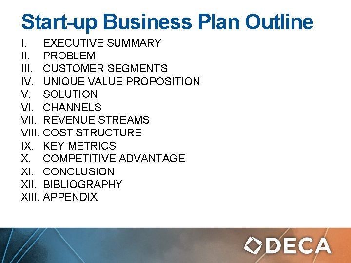 Start-up Business Plan Outline I. EXECUTIVE SUMMARY II. PROBLEM III. CUSTOMER SEGMENTS IV. UNIQUE