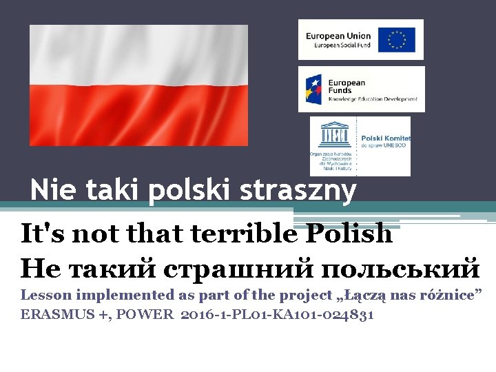 Nie taki polski straszny It's not that terrible Polish Не такий страшний польський Lesson