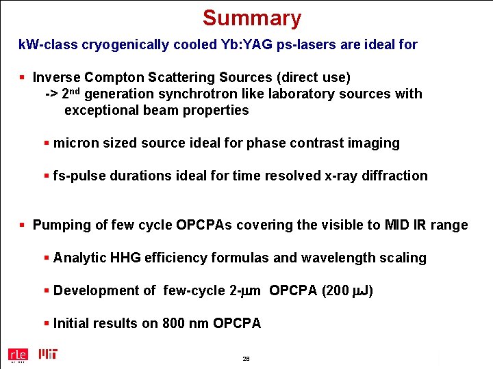 Summary k. W-class cryogenically cooled Yb: YAG ps-lasers are ideal for § Inverse Compton