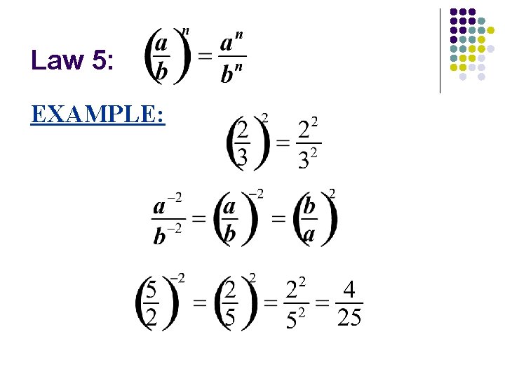 Law 5: EXAMPLE: 