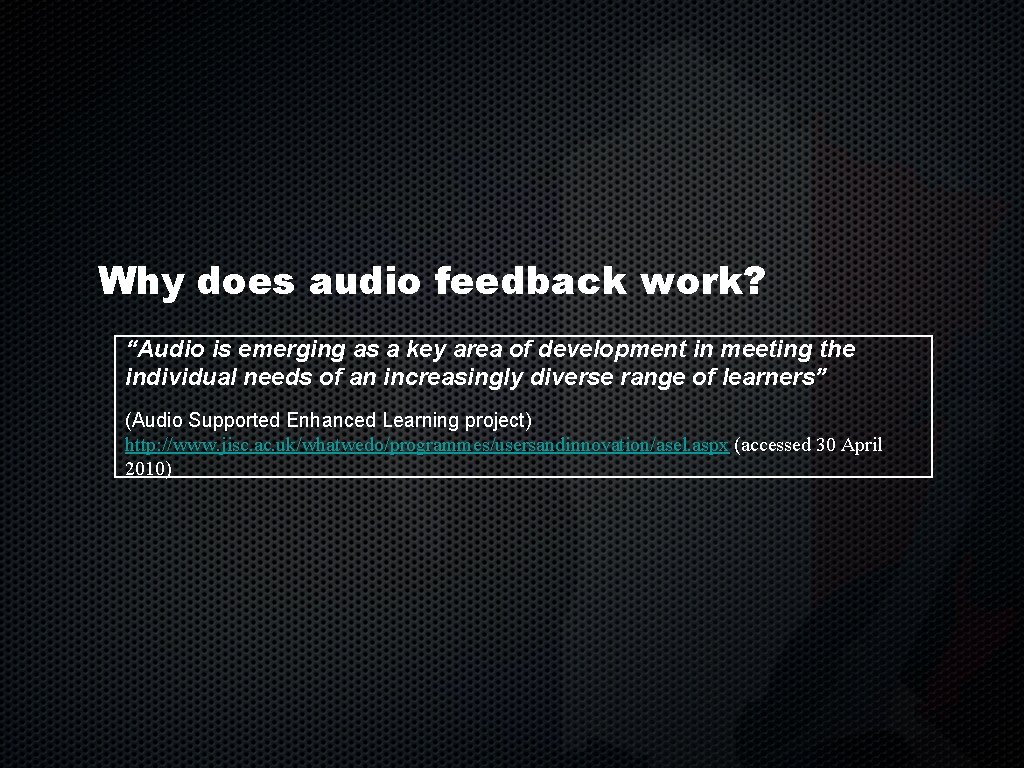 Why does audio feedback work? “Audio is emerging as a key area of development