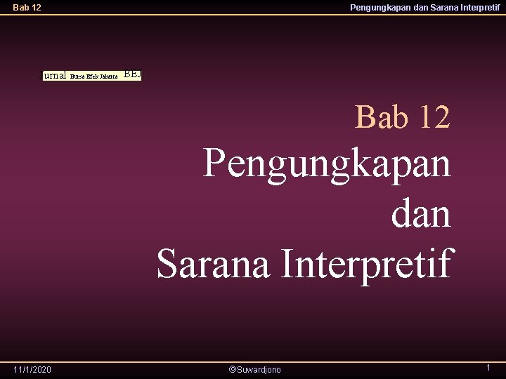 Bab 12 Pengungkapan dan Sarana Interpretif Jurnal Bursa Efek Jakarta BEJ Bab 12 Pengungkapan