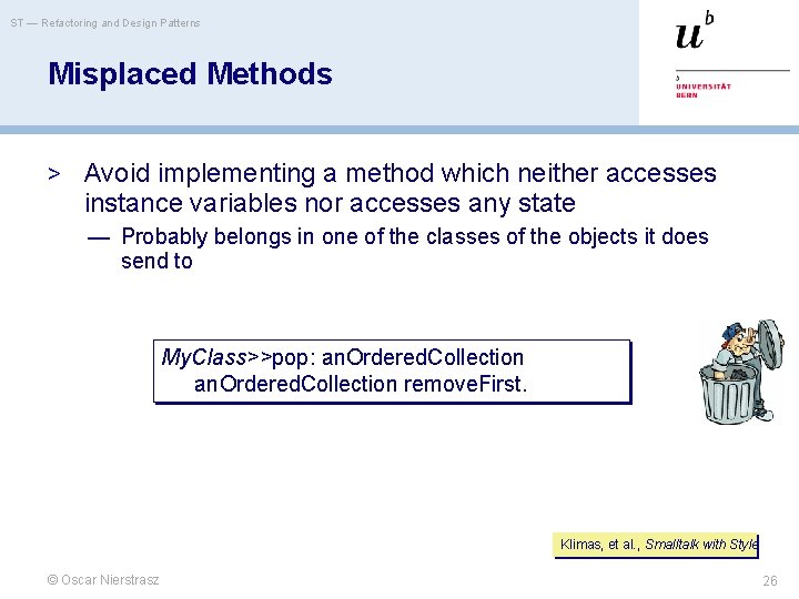ST — Refactoring and Design Patterns Misplaced Methods > Avoid implementing a method which