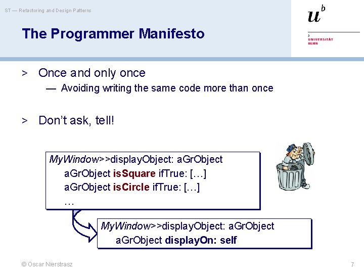 ST — Refactoring and Design Patterns The Programmer Manifesto > Once and only once