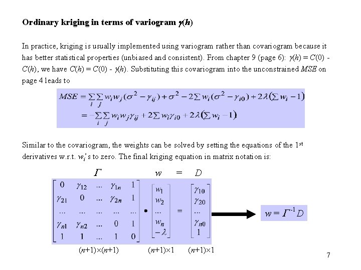 Ordinary kriging in terms of variogram g(h) In practice, kriging is usually implemented using