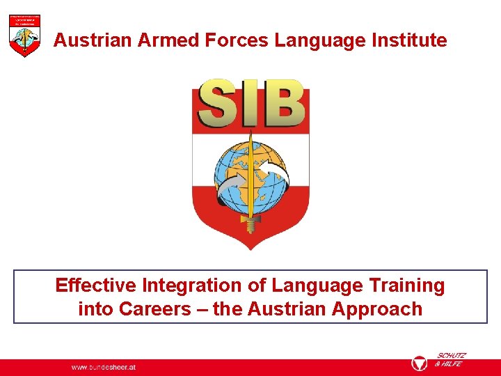 Austrian Armed Forces Language Institute Effective Integration of Language Training into Careers – the
