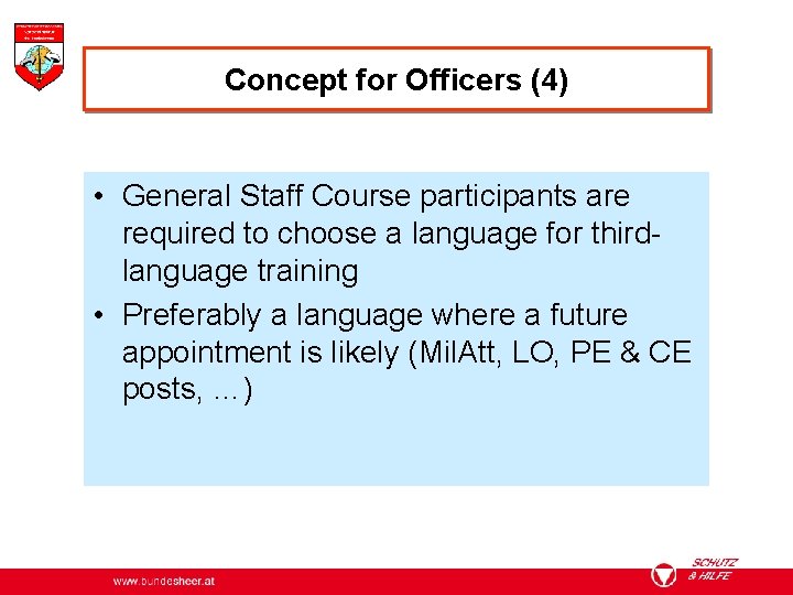 Concept for Officers (4) • General Staff Course participants are required to choose a