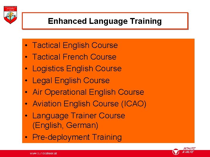 Enhanced Language Training • • Tactical English Course Tactical French Course Logistics English Course