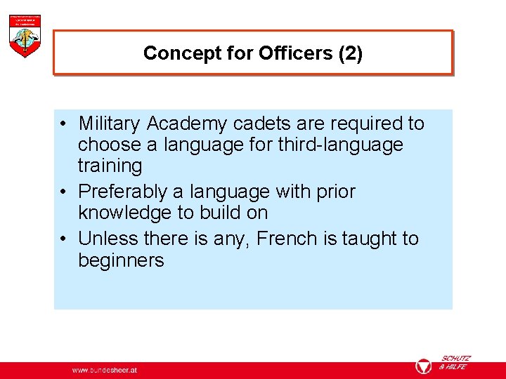 Concept for Officers (2) • Military Academy cadets are required to choose a language