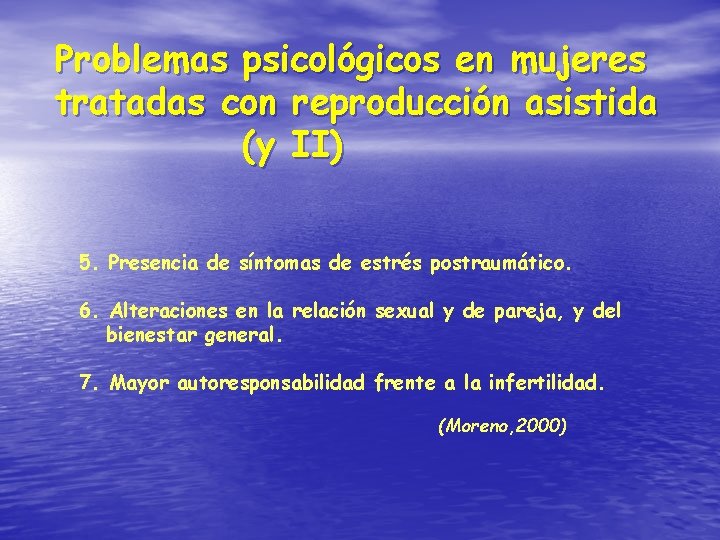 Problemas psicológicos en mujeres tratadas con reproducción asistida (y II) 5. Presencia de síntomas