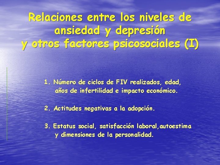 Relaciones entre los niveles de ansiedad y depresión y otros factores psicosociales (I) 1.