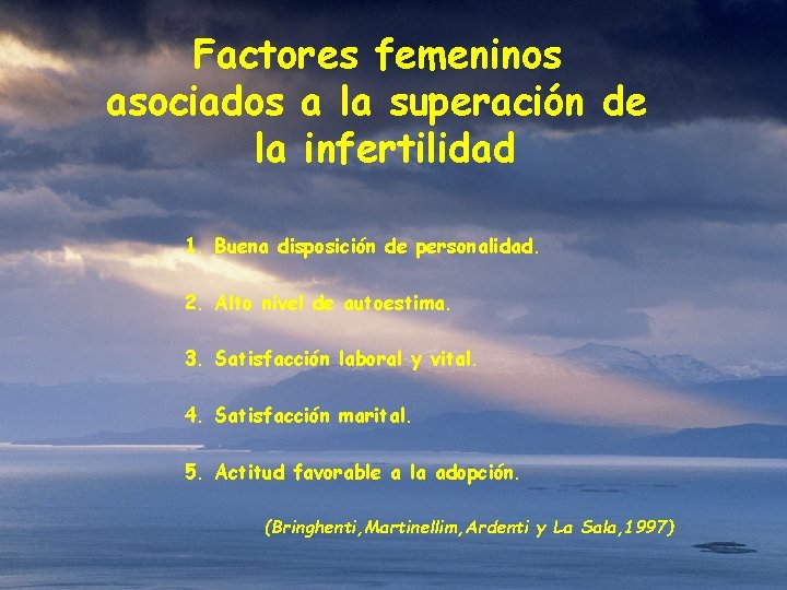 Factores femeninos asociados a la superación de la infertilidad 1. Buena disposición de personalidad.