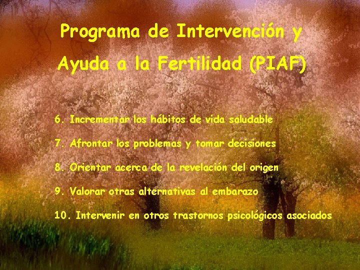 Programa de Intervención y Ayuda a la Fertilidad (PIAF) 6. Incrementar los hábitos de