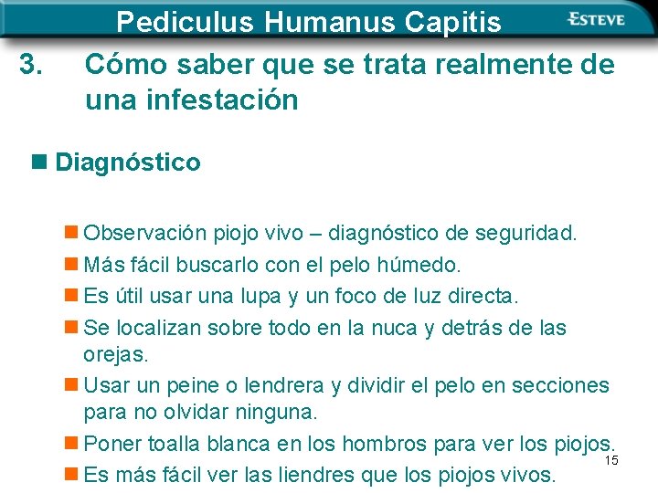 3. Pediculus Humanus Capitis Cómo saber que se trata realmente de una infestación n