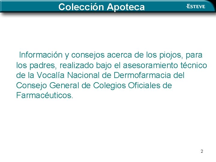 Colección Apoteca Información y consejos acerca de los piojos, para los padres, realizado bajo