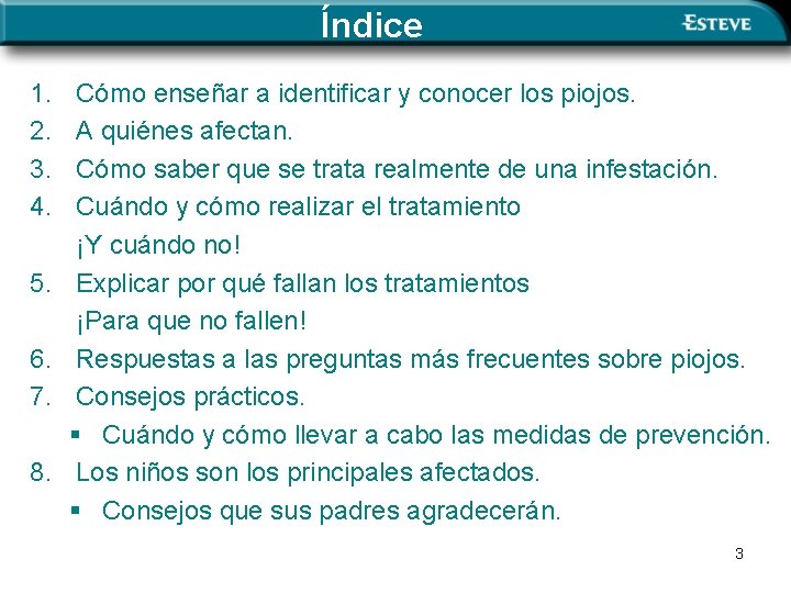 Índice 1. 2. 3. 4. 5. 6. 7. 8. Cómo enseñar a identificar y