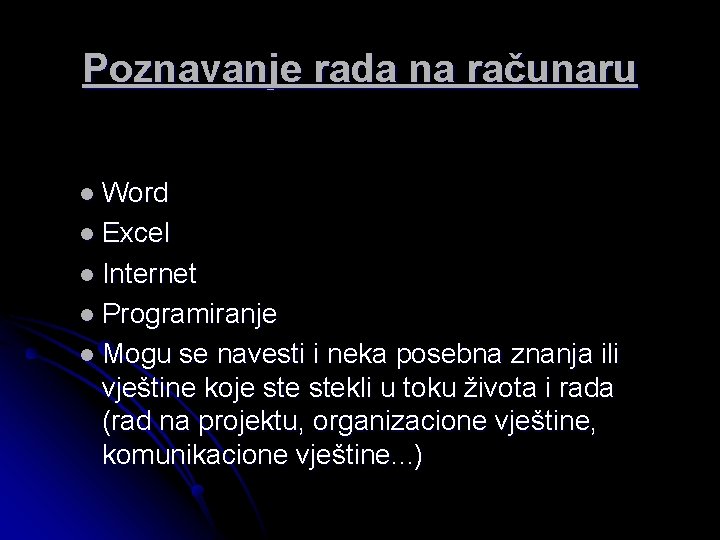 Poznavanje rada na računaru l Word l Excel l Internet l Programiranje l Mogu