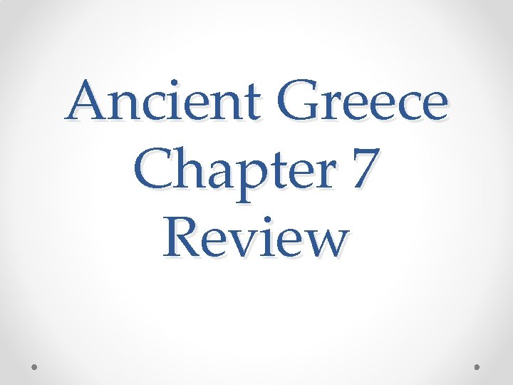 Ancient Greece Chapter 7 Review 