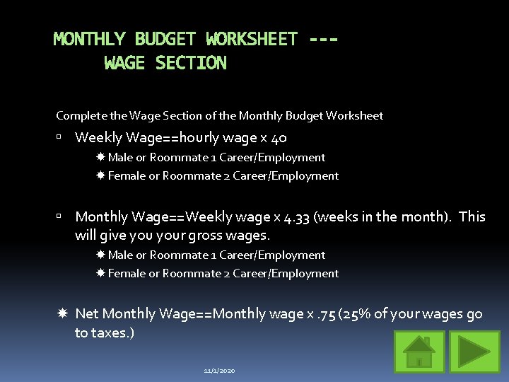 MONTHLY BUDGET WORKSHEET --WAGE SECTION Complete the Wage Section of the Monthly Budget Worksheet