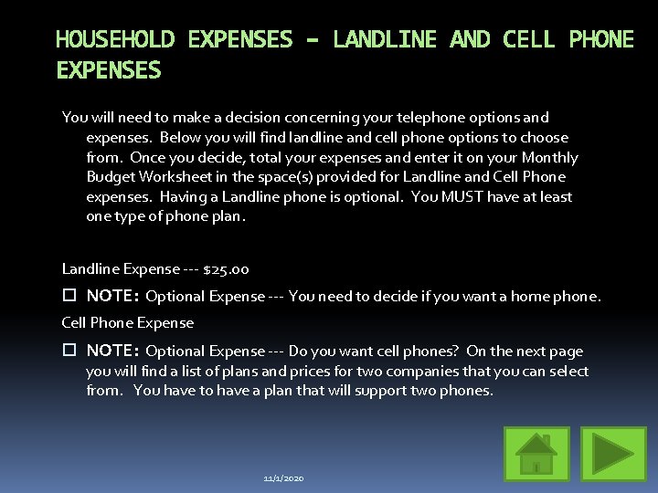 HOUSEHOLD EXPENSES – LANDLINE AND CELL PHONE EXPENSES You will need to make a