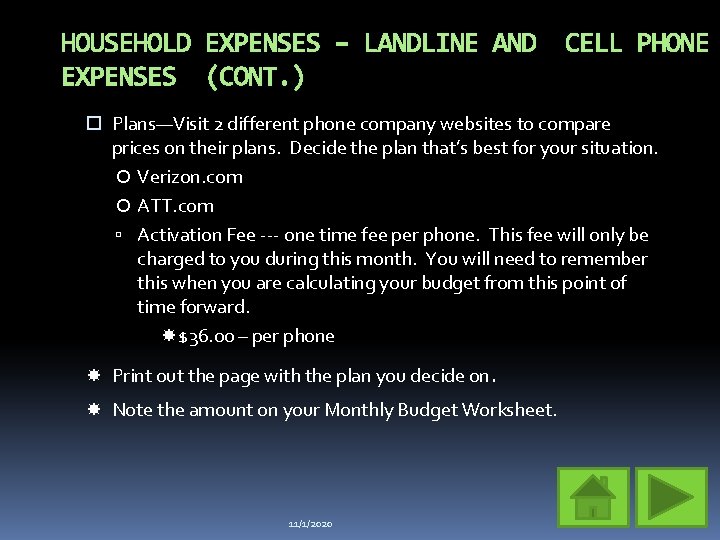 HOUSEHOLD EXPENSES – LANDLINE AND EXPENSES (CONT. ) CELL PHONE Plans—Visit 2 different phone