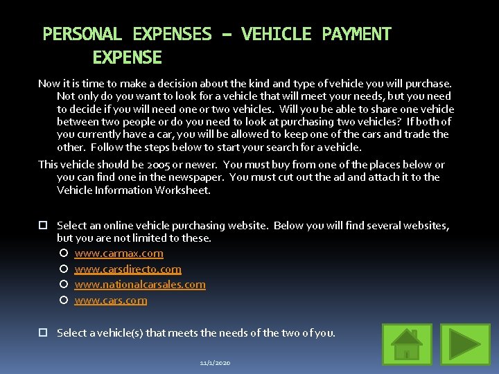PERSONAL EXPENSES – VEHICLE PAYMENT EXPENSE Now it is time to make a decision