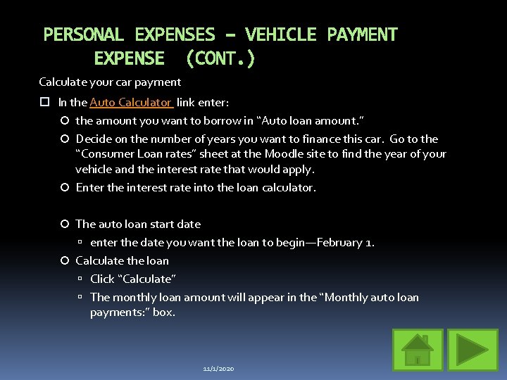 PERSONAL EXPENSES – VEHICLE PAYMENT EXPENSE (CONT. ) Calculate your car payment In the