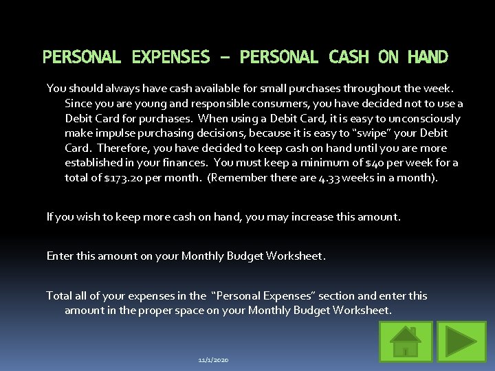 PERSONAL EXPENSES – PERSONAL CASH ON HAND You should always have cash available for
