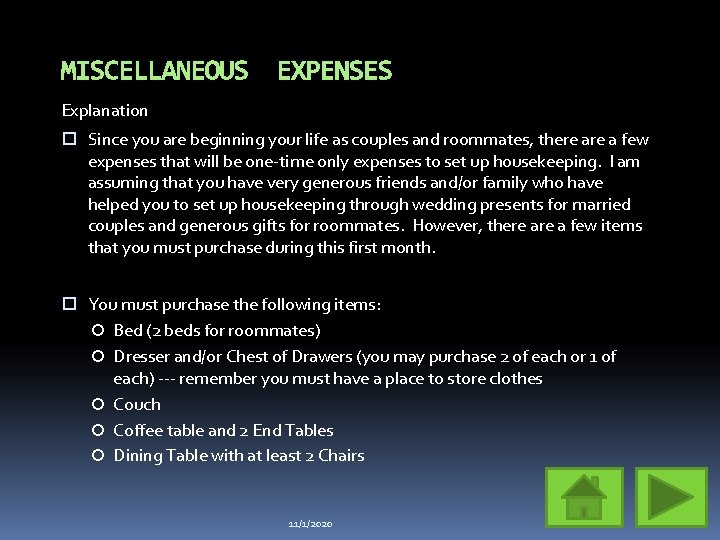 MISCELLANEOUS EXPENSES Explanation Since you are beginning your life as couples and roommates, there