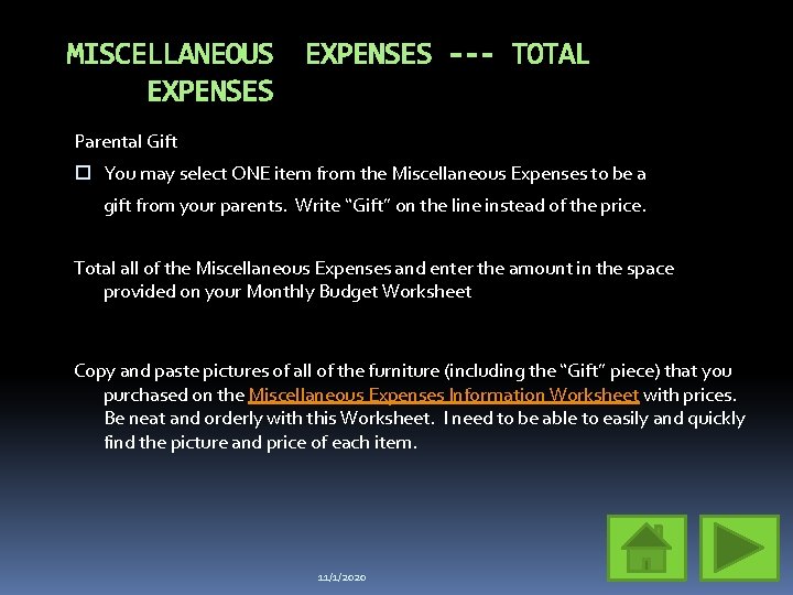 MISCELLANEOUS EXPENSES --- TOTAL EXPENSES Parental Gift You may select ONE item from the