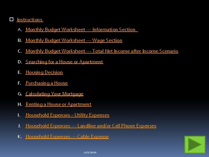  Instructions A. Monthly Budget Worksheet --- Information Section B. Monthly Budget Worksheet ---