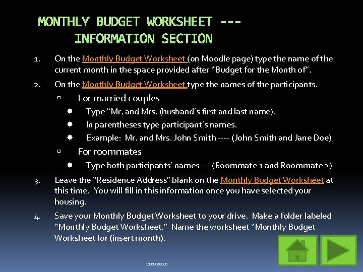 MONTHLY BUDGET WORKSHEET --INFORMATION SECTION 1. On the Monthly Budget Worksheet (on Moodle page)