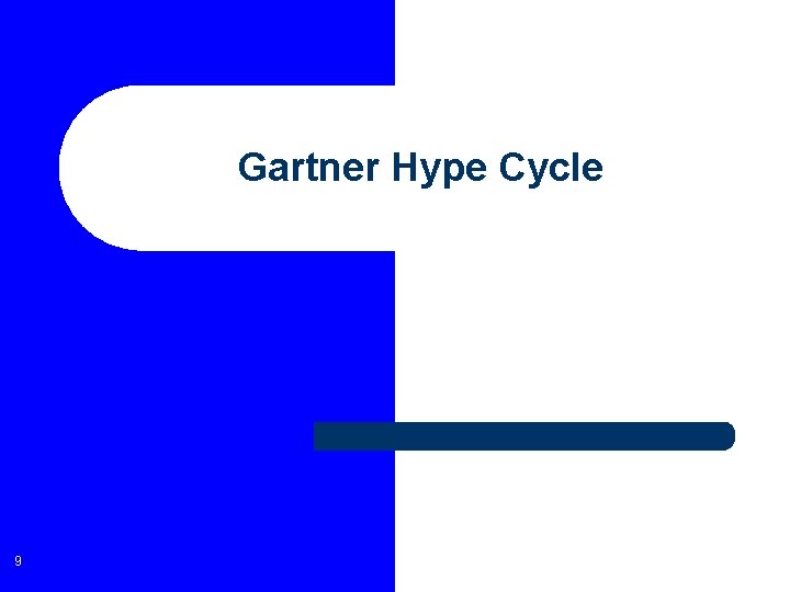 Gartner Hype Cycle 9 