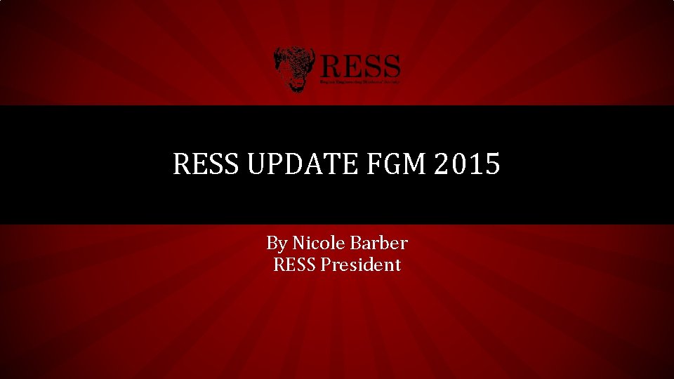 RESS UPDATE FGM 2015 By Nicole Barber RESS President 
