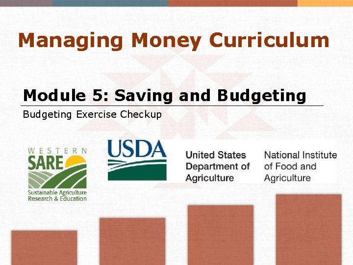 Managing Money Curriculum Module 5: Saving and Budgeting Exercise Checkup 1 