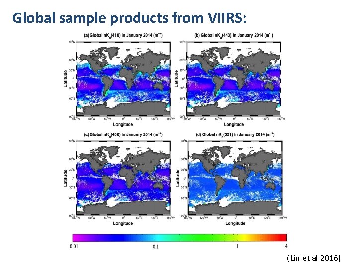 Global sample products from VIIRS: (Lin et al 2016) 
