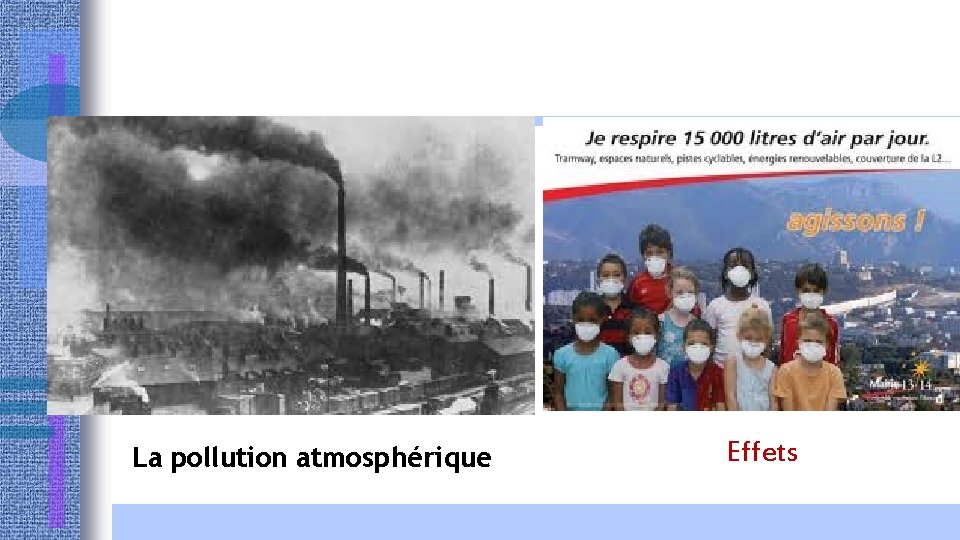 La pollution atmosphérique Effets 