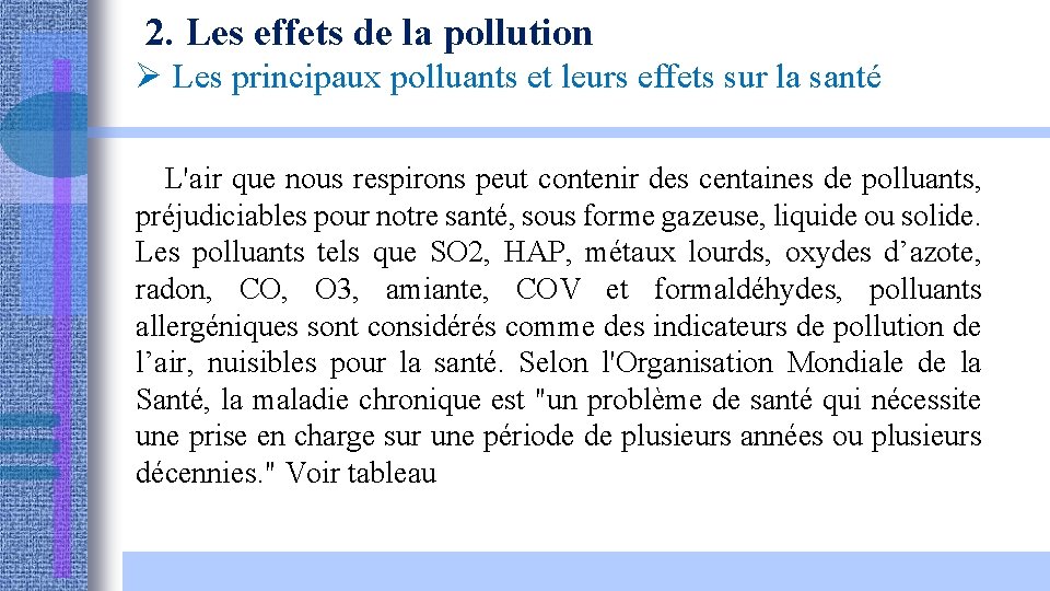  2. Les effets de la pollution Ø Les principaux polluants et leurs effets