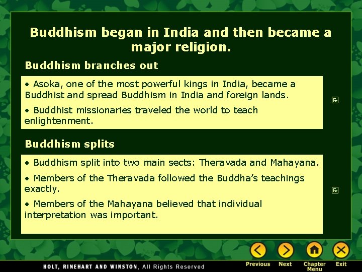 Buddhism began in India and then became a major religion. Buddhism branches out •