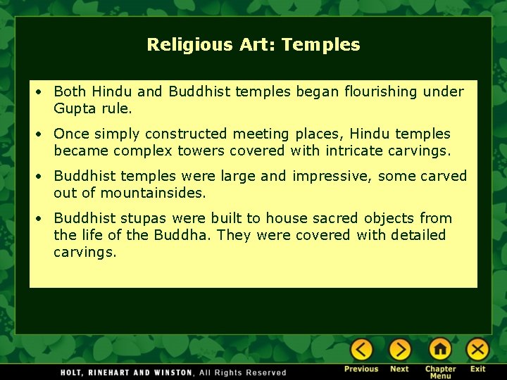 Religious Art: Temples • Both Hindu and Buddhist temples began flourishing under Gupta rule.