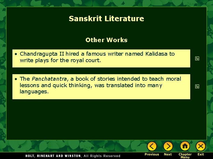 Sanskrit Literature Other Works • Chandragupta II hired a famous writer named Kalidasa to