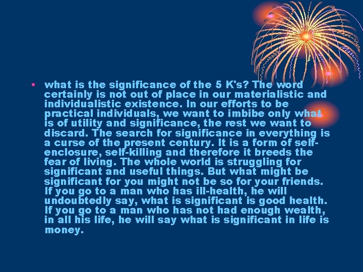  • what is the significance of the 5 K's? The word certainly is