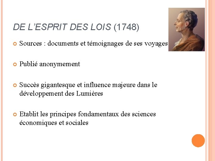 DE L’ESPRIT DES LOIS (1748) Sources : documents et témoignages de ses voyages Publié